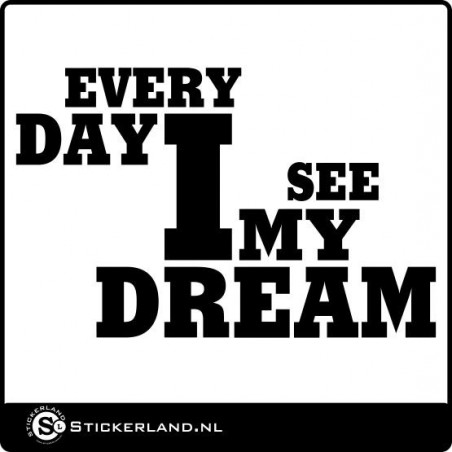 Every Day I See My Dream sticker