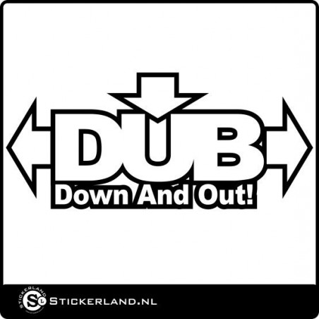DUB Down and out sticker