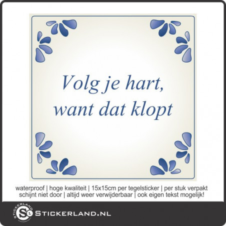 Spreuk tegelsticker Volg je hart...