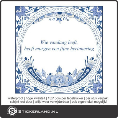 Spreuk tegelsticker Wie vandaag leeft...