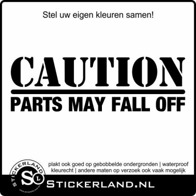 Caution Parts May Fall Off sticker 01