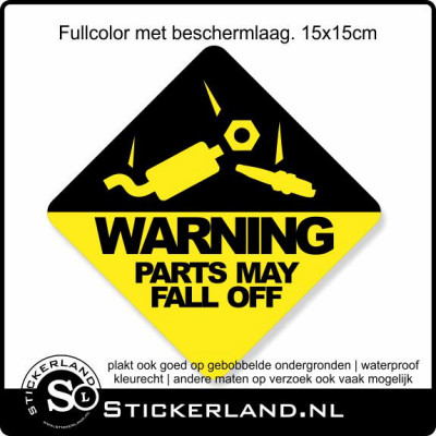 Warning Parts May Fall Off Fullcolor vierkant sticker