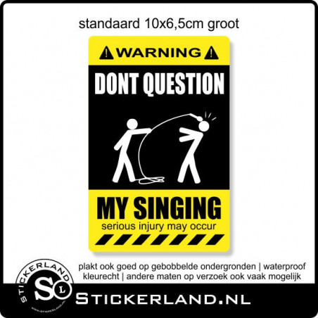 Warning - Waarschuwing sticker Zingen (10x6.5cm)
