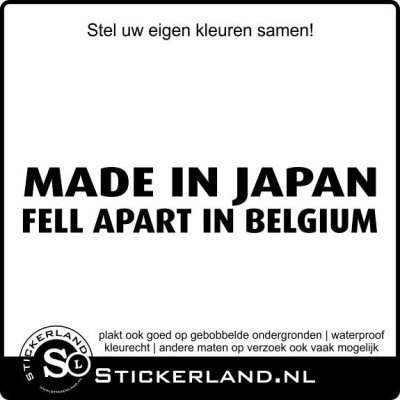 Made in Japan fell apart in Belgium sticker