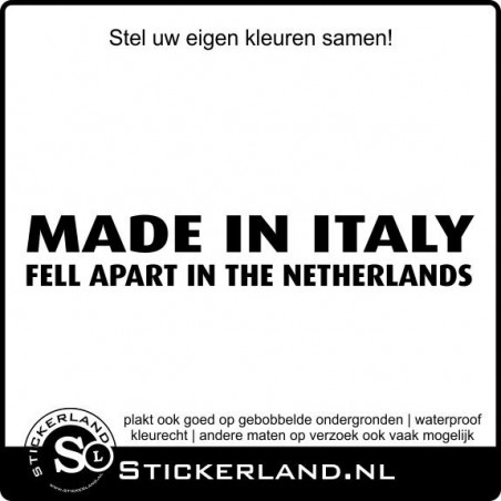 Made in Italy fell apart in the Netherlands sticker