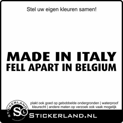 Made in Italy fell apart in Belgium sticker