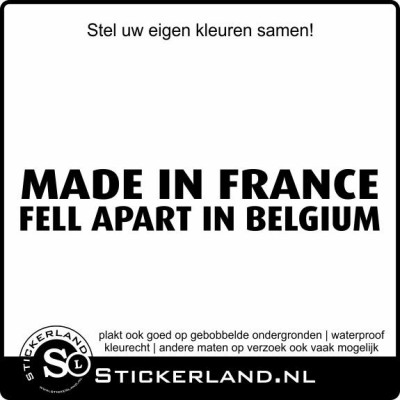 Made in France fell apart in Belgium sticker