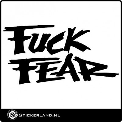 Fuck Fear sticker