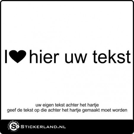 I love: eigen tekst sticker