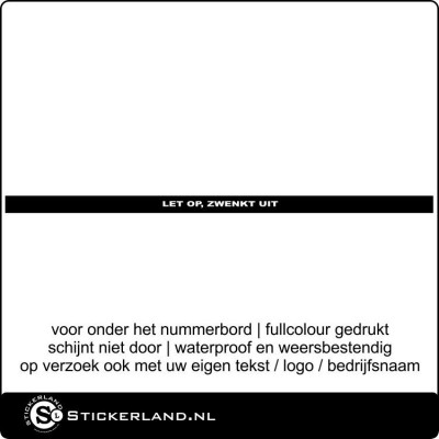 Auto-Kentekensticker Let op, zwenkt uit