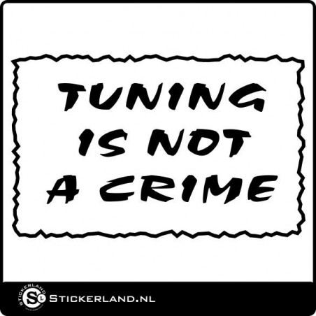 Tuning is not a crime sticker 01