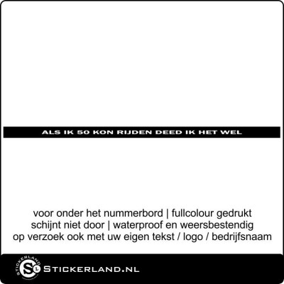 Auto-Kentekensticker als ik 50 kon rijden deed ik het wel